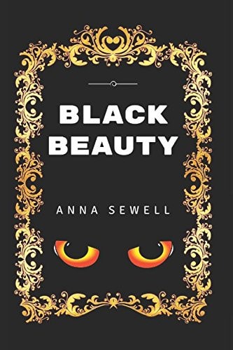 Black Beauty By Anna Sewell - Illustrated