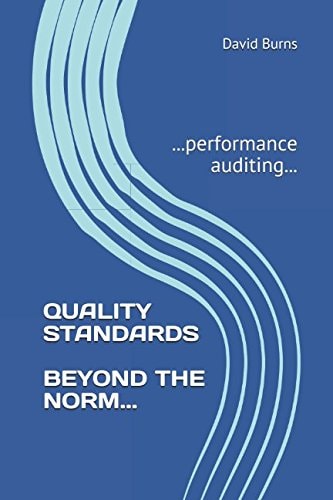 Quality Standards Beyond the Norm ... Performance Auditing