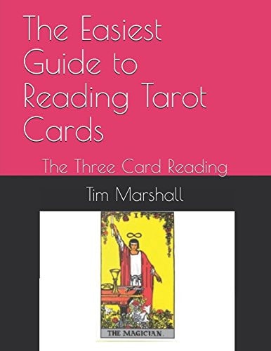The Easiest Guide to Reading Tarot Cards The Three Card Reading