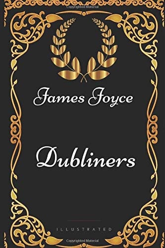 Dubliners By James Joyce - Illustrated
