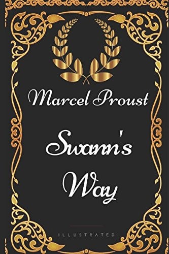 Swann's Way By Marcel Proust - Illustrated