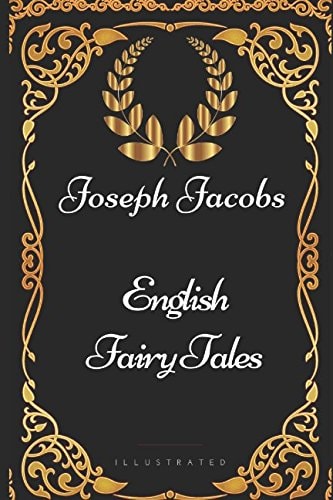 English Fairy Tales By Joseph Jacobs - Illustrated