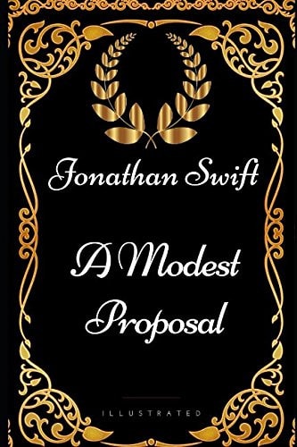 A Modest Proposal By Jonathan Swift - Illustrated