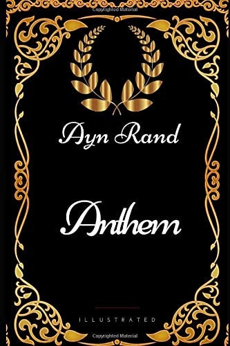 Anthem By Ayn Rand - Illustrated