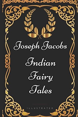 Indian Fairy Tales By Joseph Jacobs - Illustrated