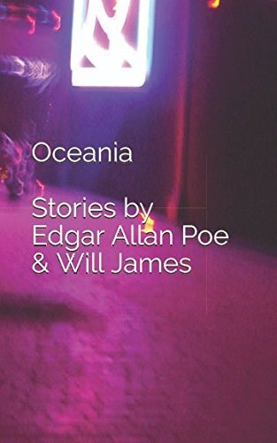 Oceania (Stories by Edgar Allan Poe and Will James)
