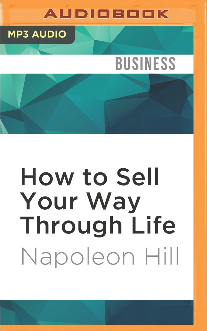 How To Sell Your Way Through Life