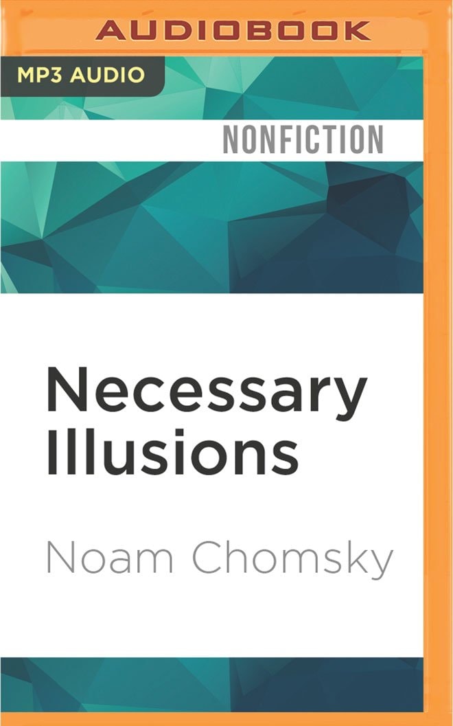 Necessary Illusions