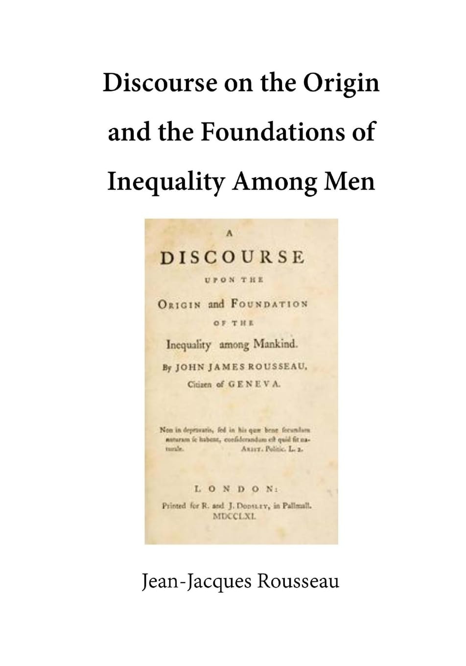 Discourse on the Origin and the Foundations of Inequality Among Men