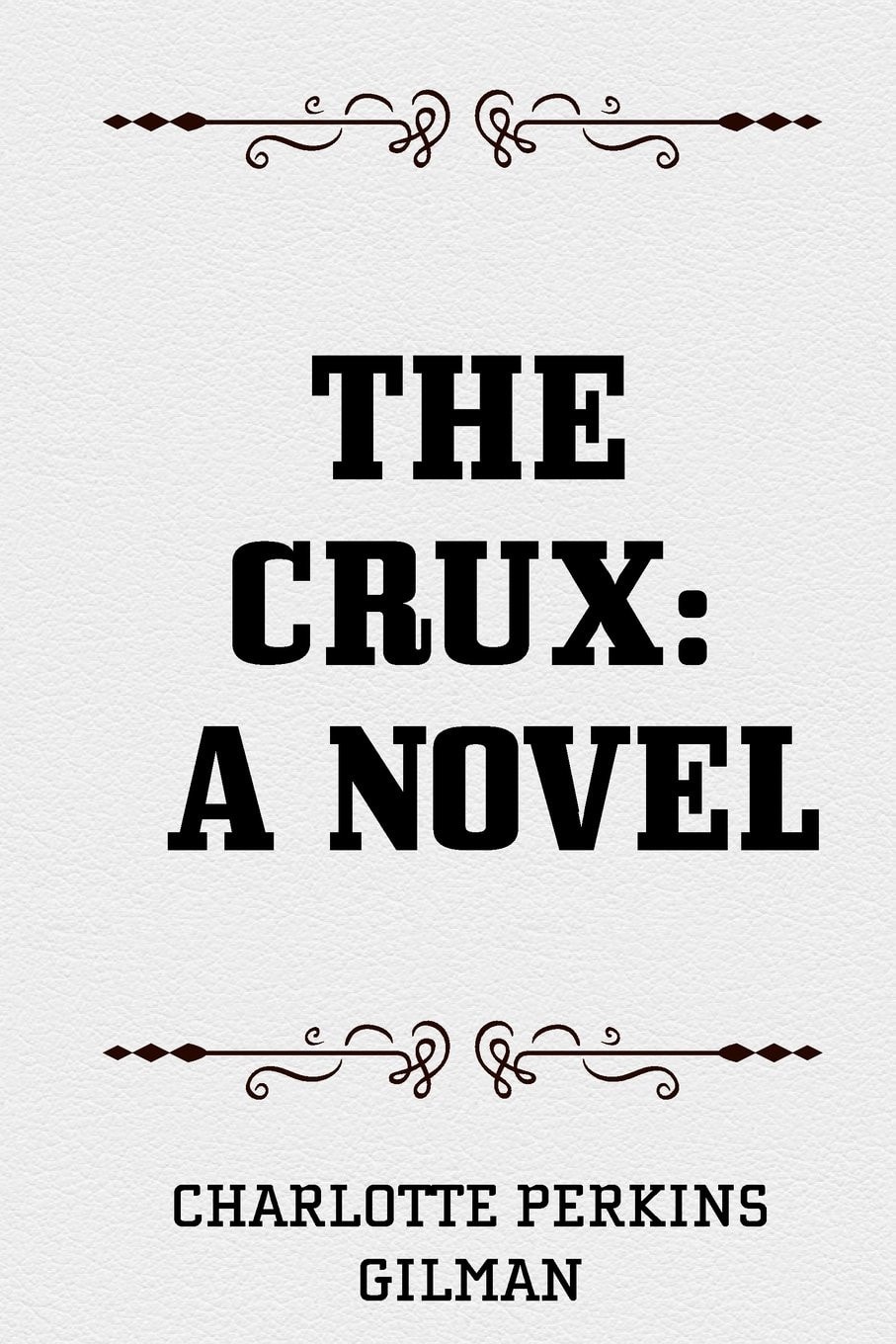 The Crux: a Novel