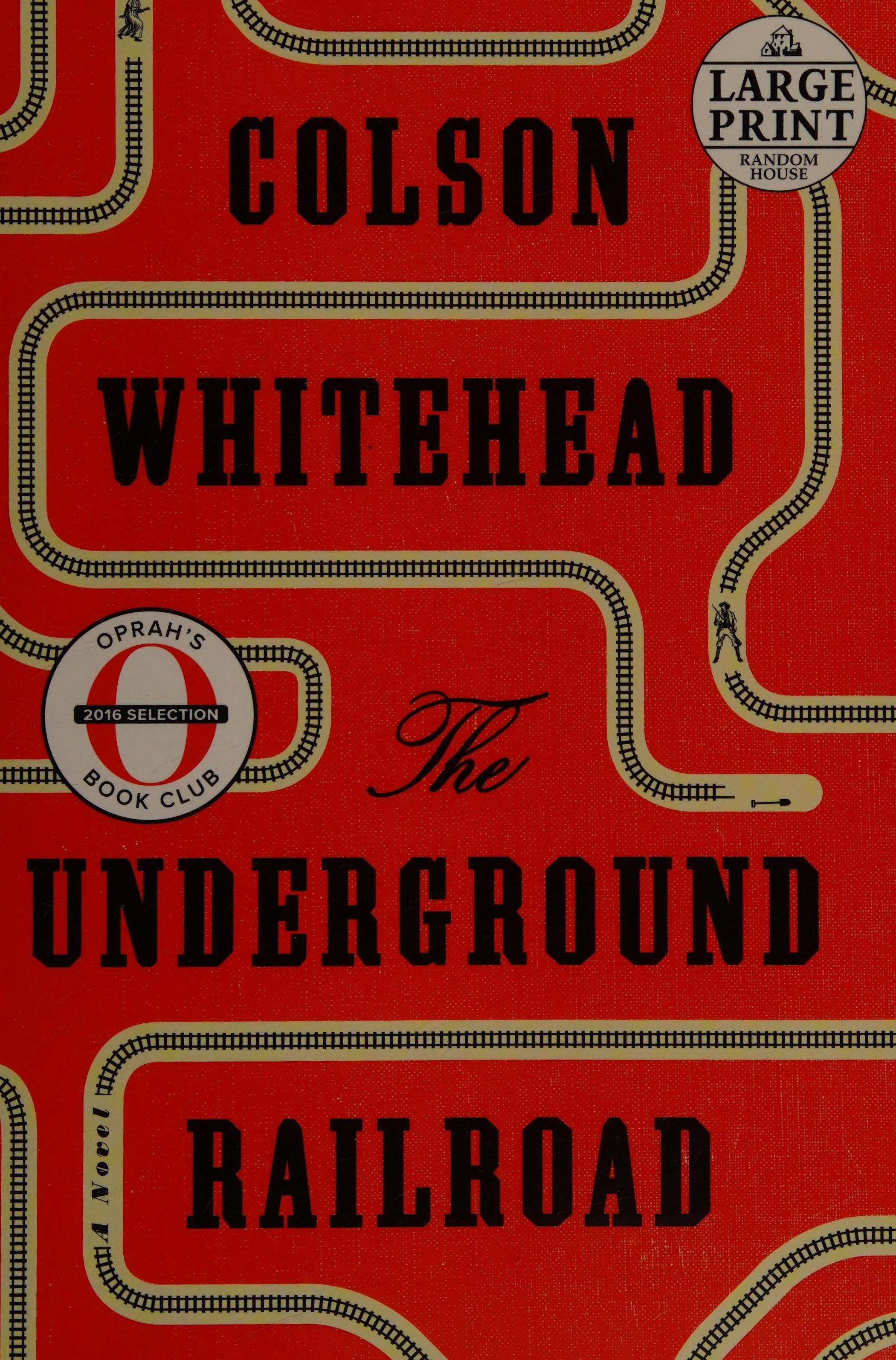 The Underground Railroad A Novel
