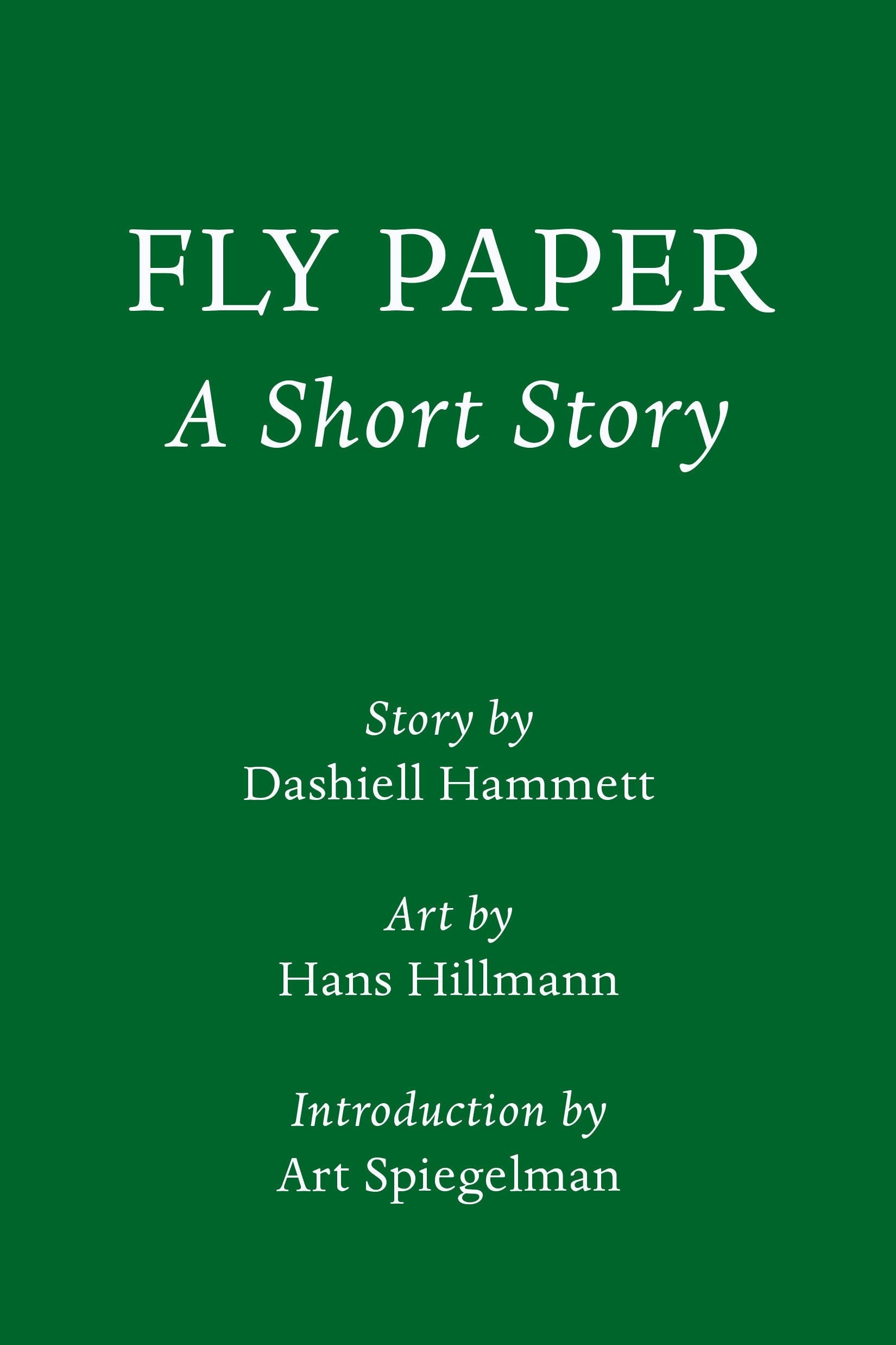 Fly Paper: A Short Story Introduction by Art Spiegelman