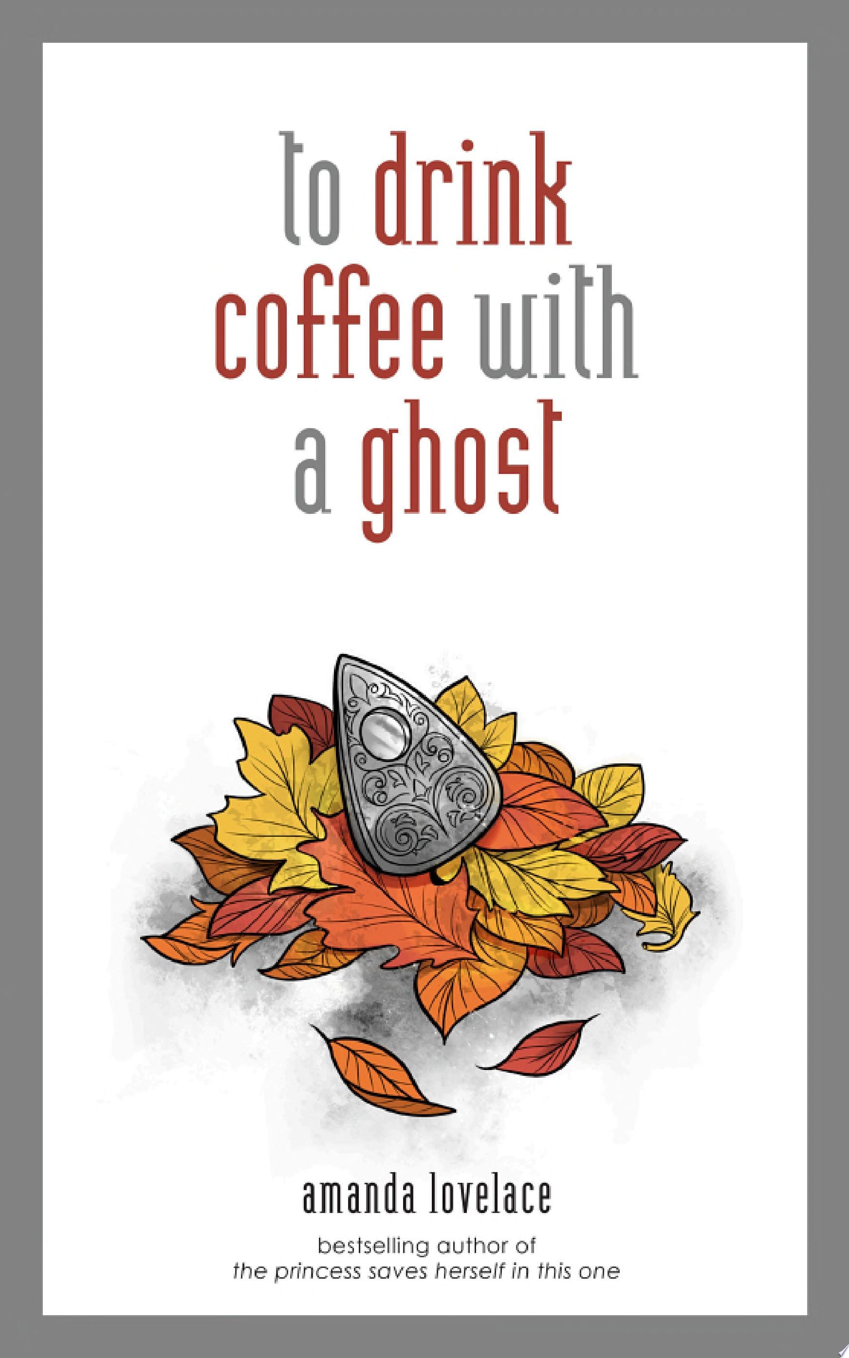 To Drink Coffee with a Ghost