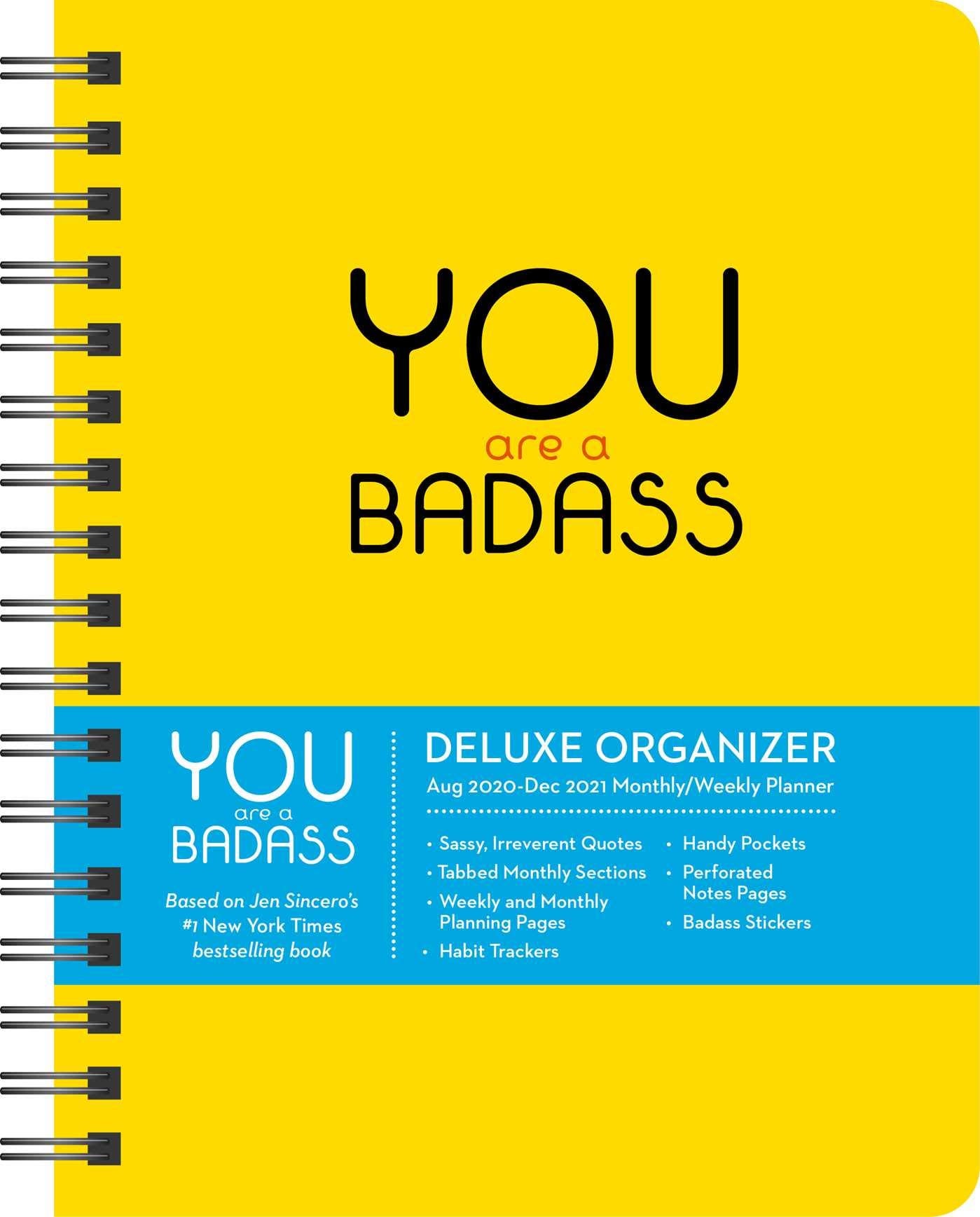 You Are a Badass 17-Month 2020-2021 Monthly/Weekly Planning Calendar Deluxe Organizer (August 2020-December 2021)