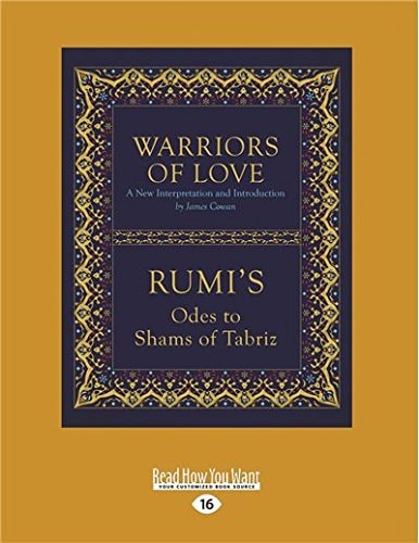 Warriors of Love Rumi's Odes to Shams of Tabriz