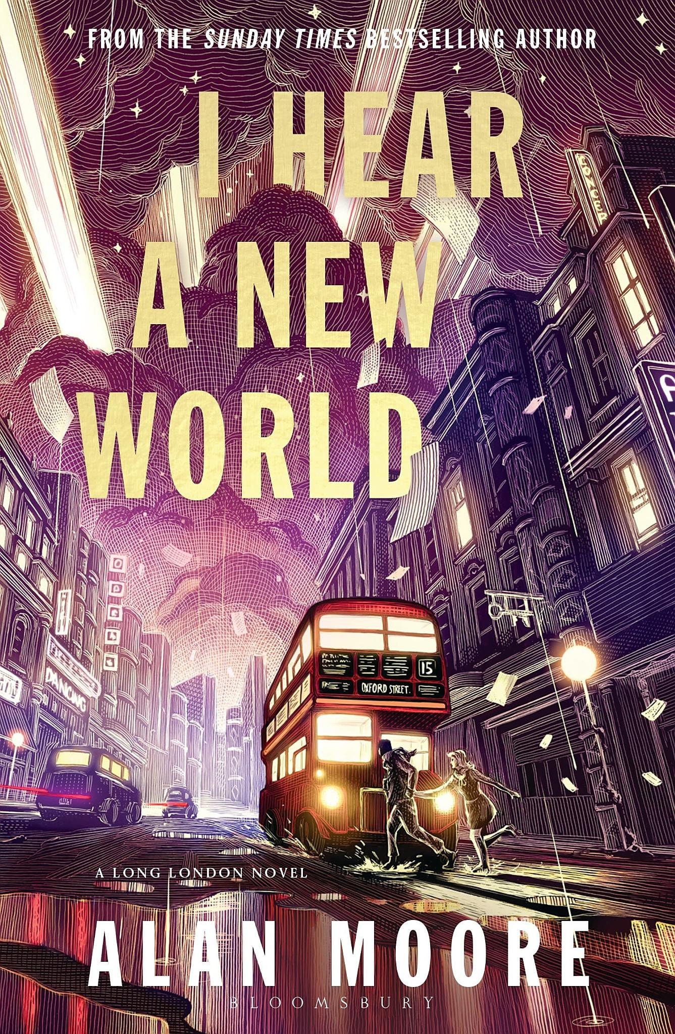 I Hear a New World - The Brand New Fantastical Historical Novel from Icon Alan Moore