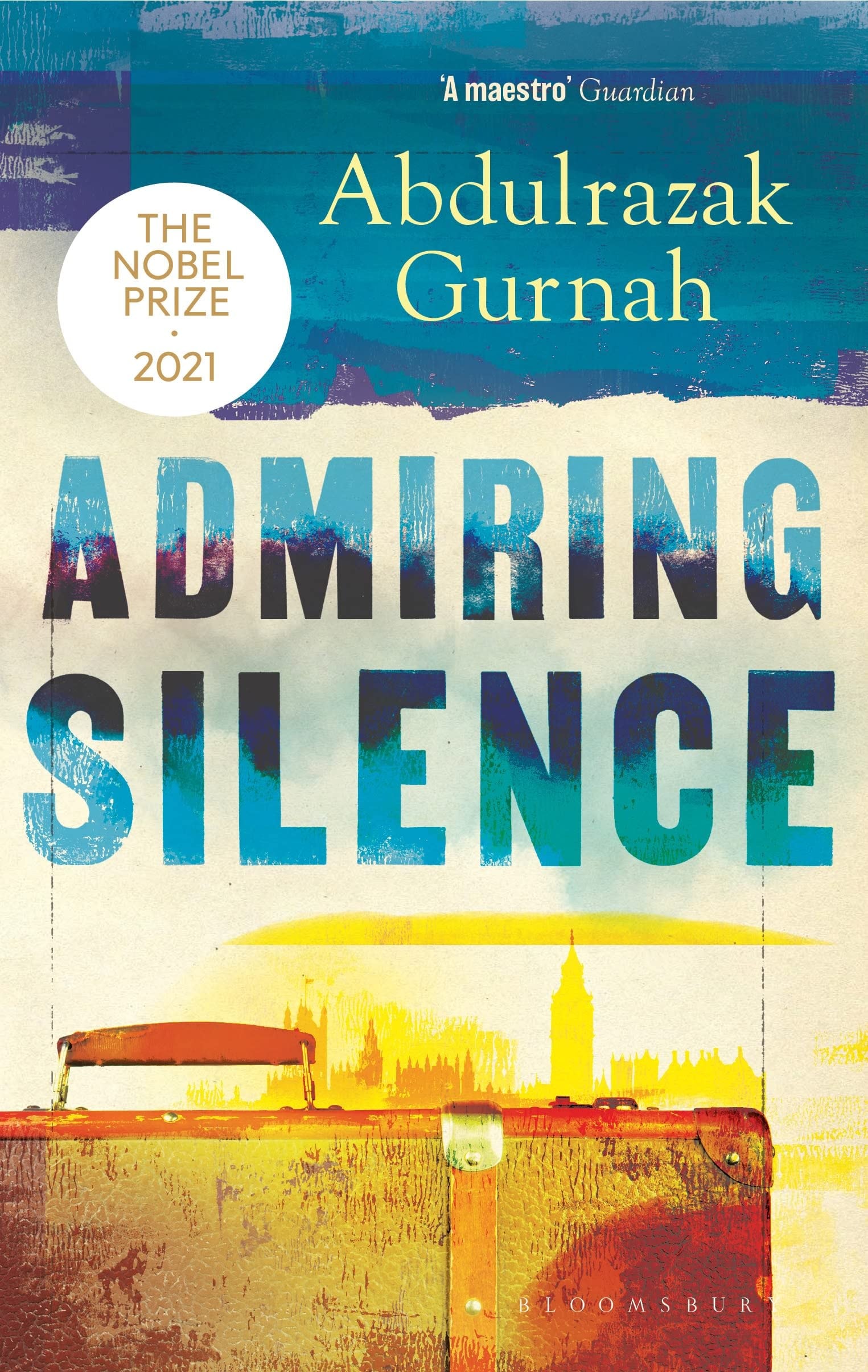 Admiring Silence By the Winner of the Nobel Prize in Literature 2021