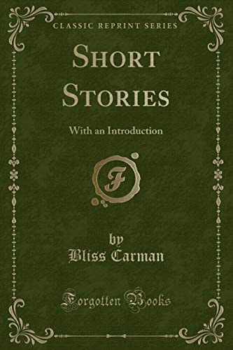 SHORT STORIES With an Introduction (classic Reprint)