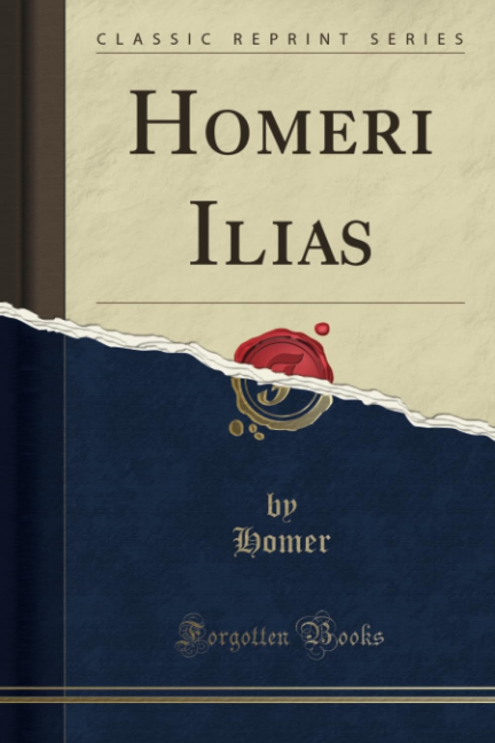 Homeri Ilias (Classic Reprint)