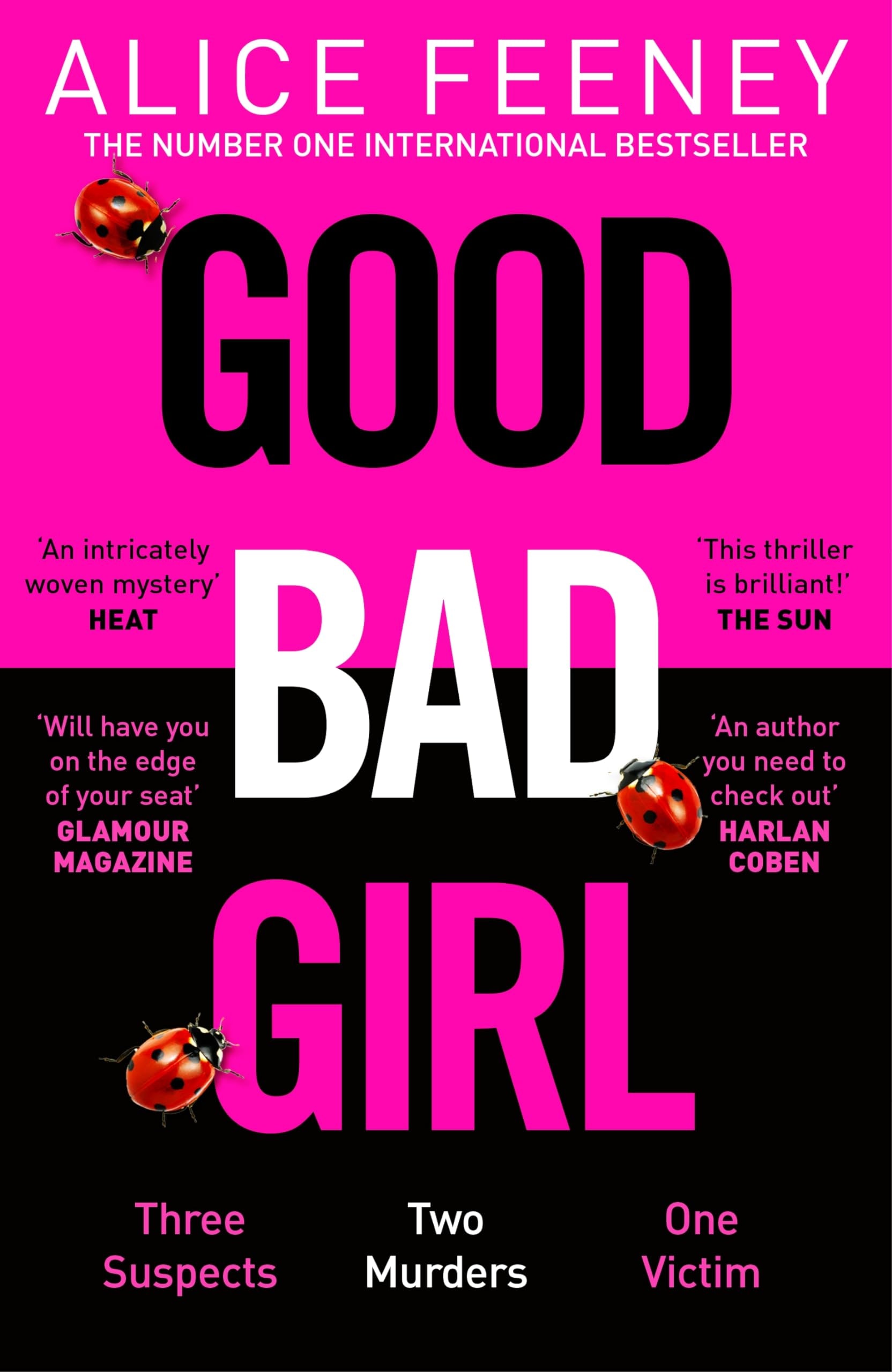 Good Bad Girl Top Ten Bestselling Author and 'Queen of Twists', Alice Feeney Returns with Another Mind-Blowing Tale of Psychological Suspense
