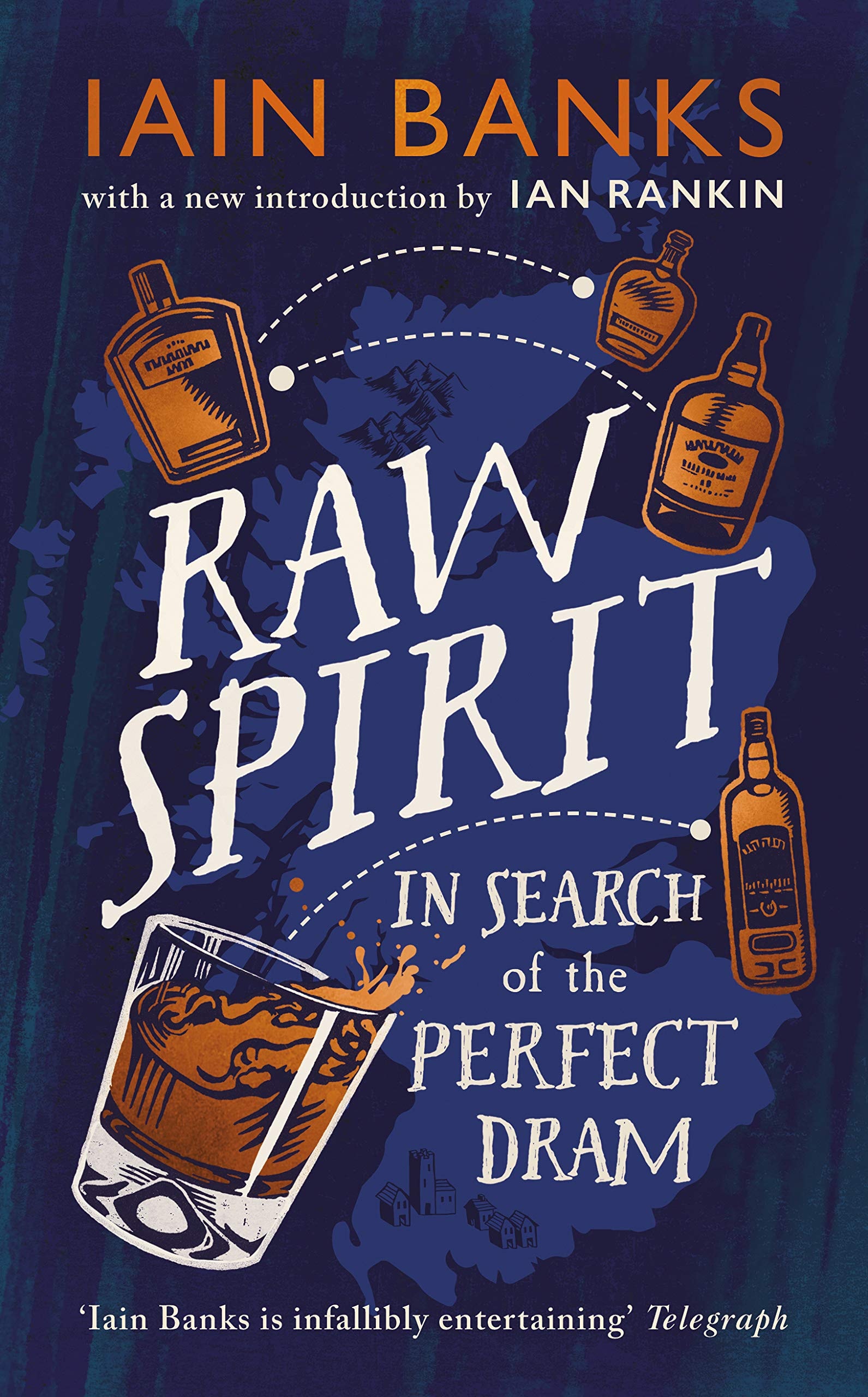 Raw Spirit In Search of the Perfect Dram
