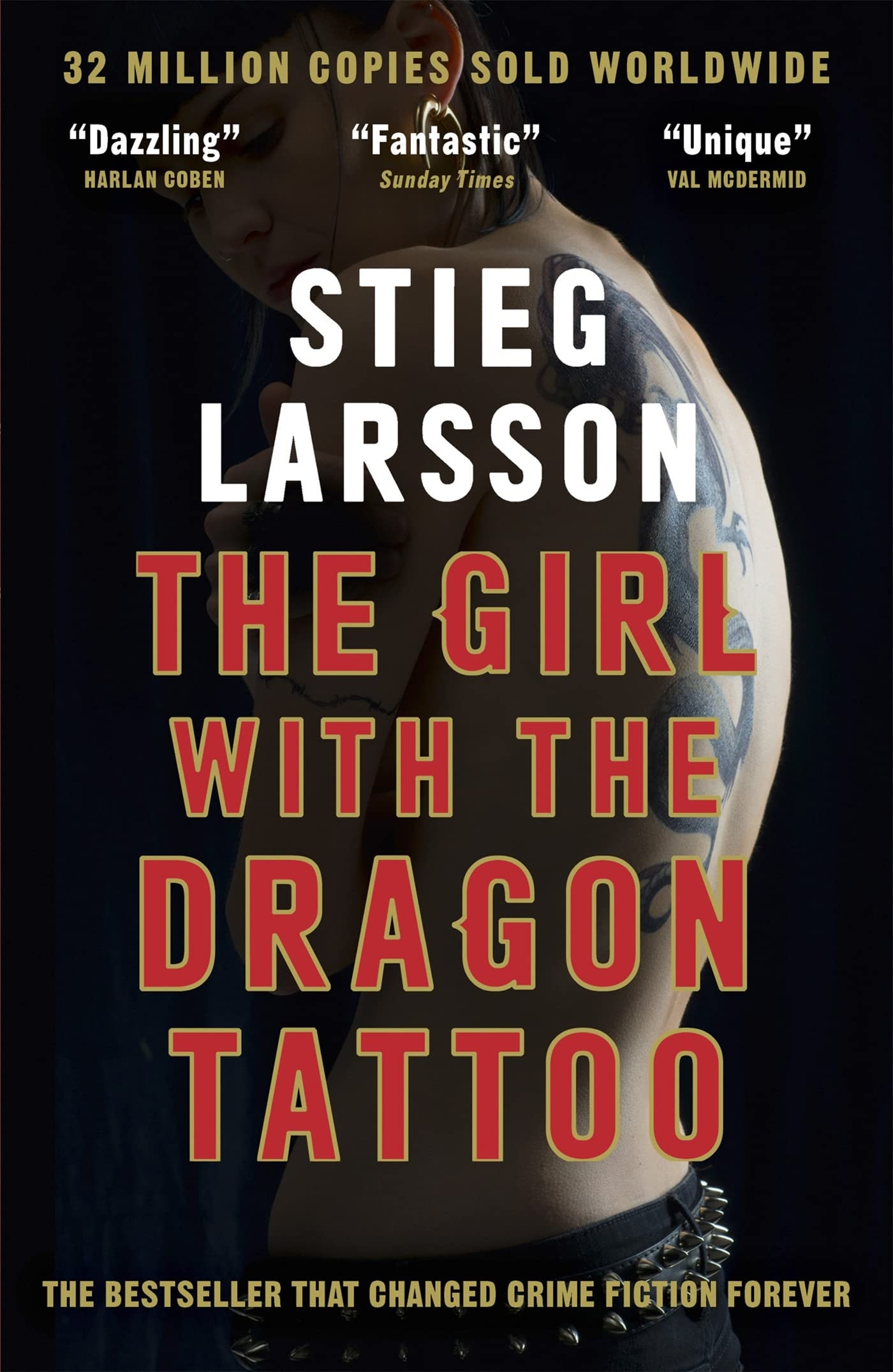 The Girl with the Dragon Tattoo The genre-defining thriller that introduced the world to Lisbeth Salander