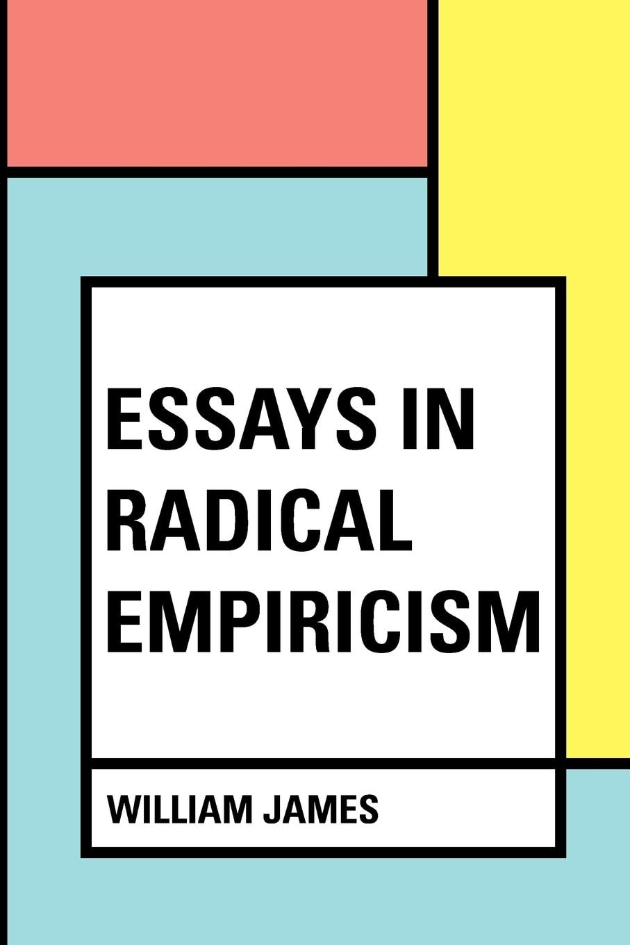 Essays in Radical Empiricism