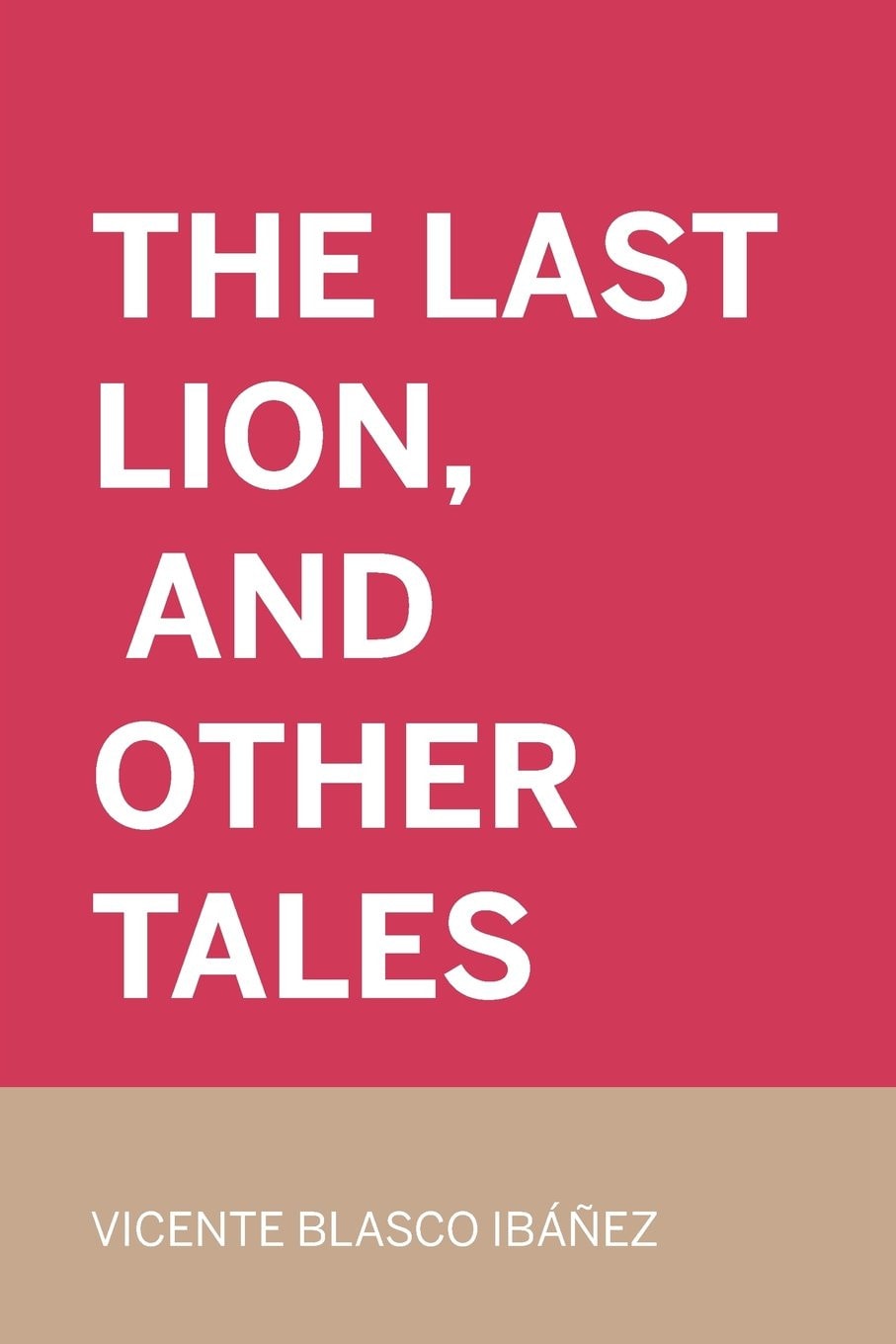 The Last Lion and Other Tales