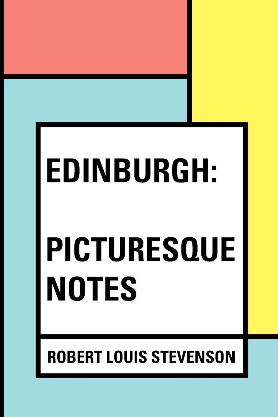 Edinburgh Picturesque Notes