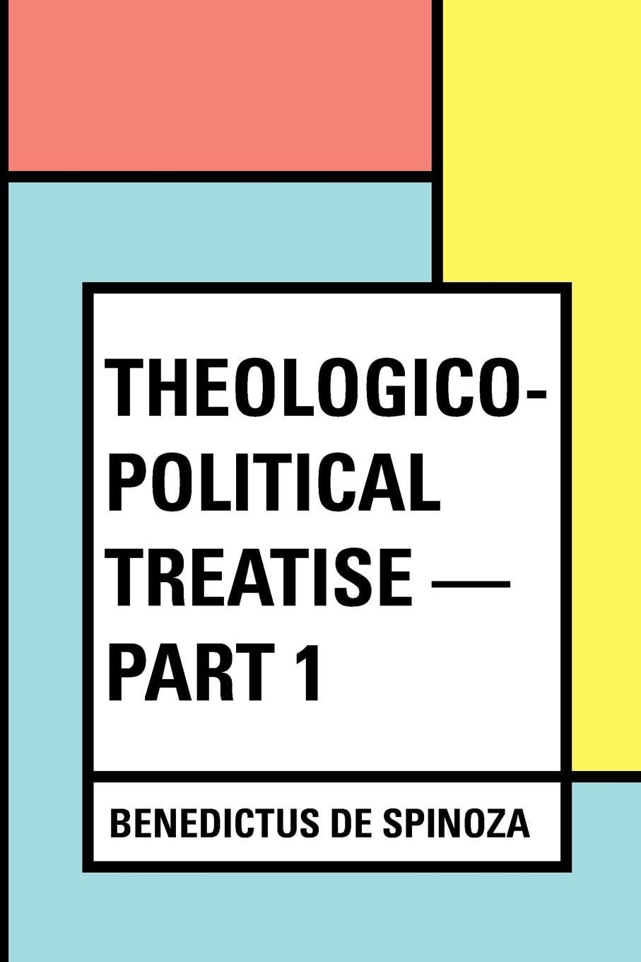 Theologico-Political Treatise - Part 1