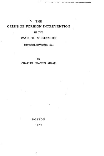 The Crisis of Foreign Intervention in the War of Secession