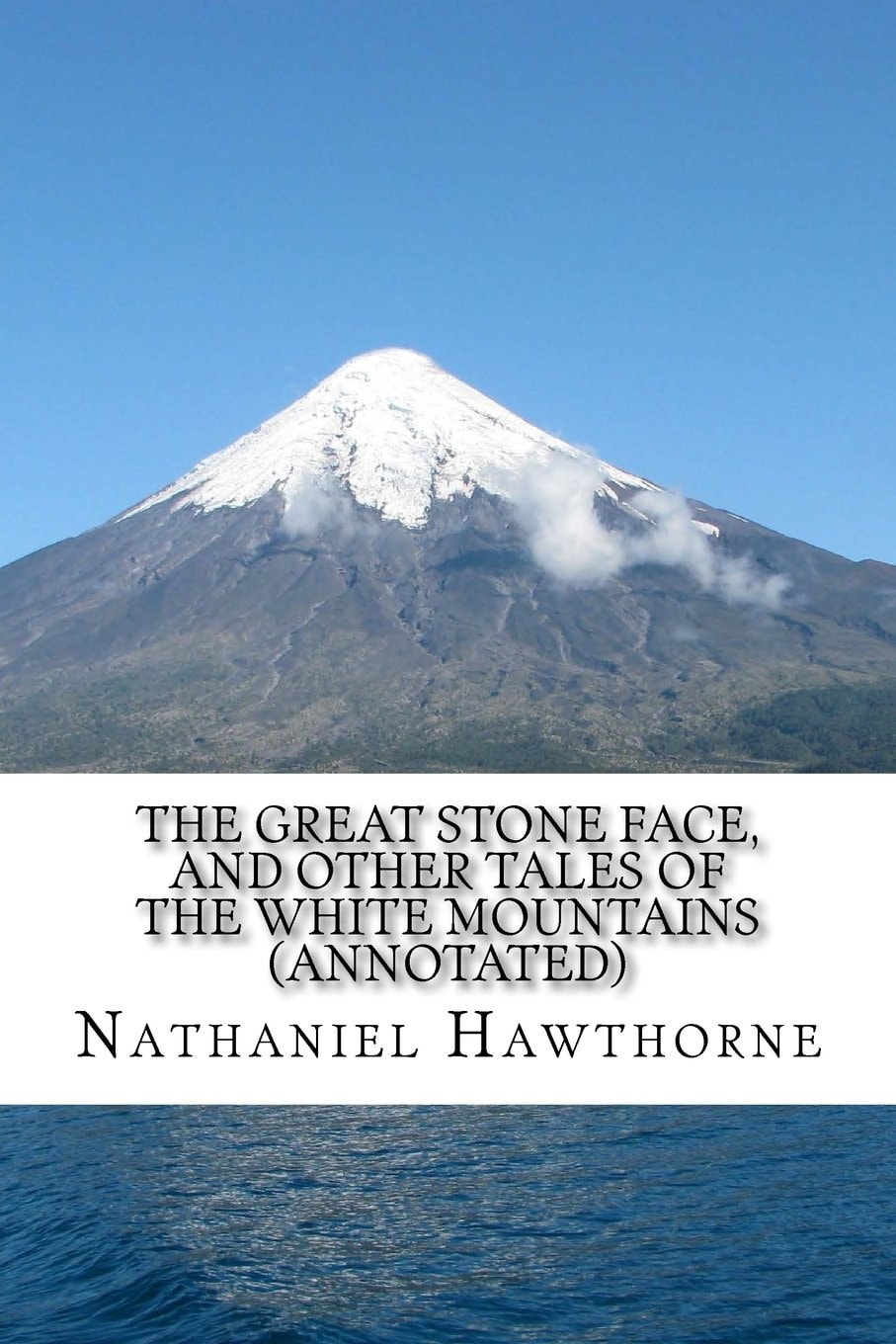 The Great Stone Face And Other Tales of the White Mountains
