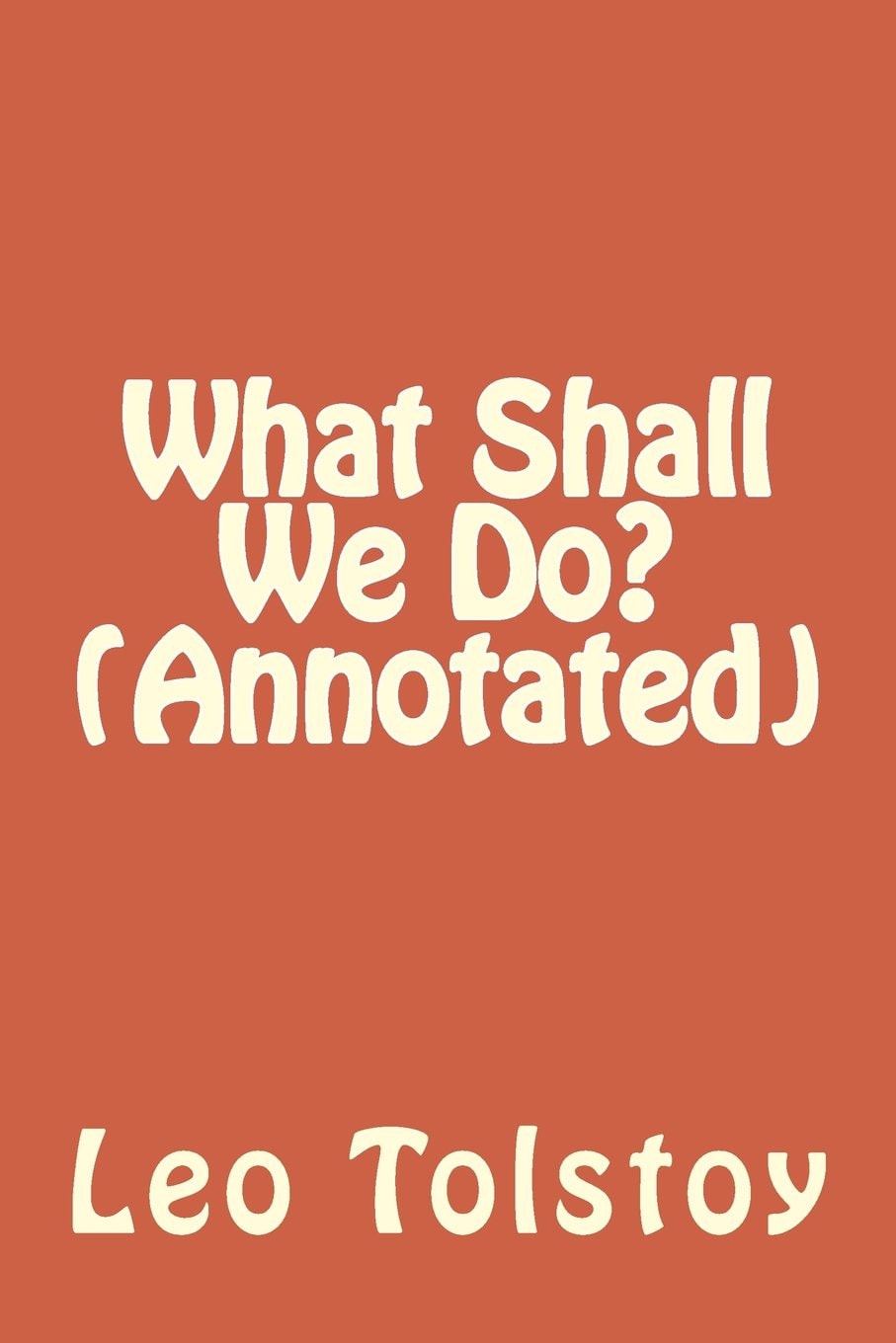 What Shall We Do