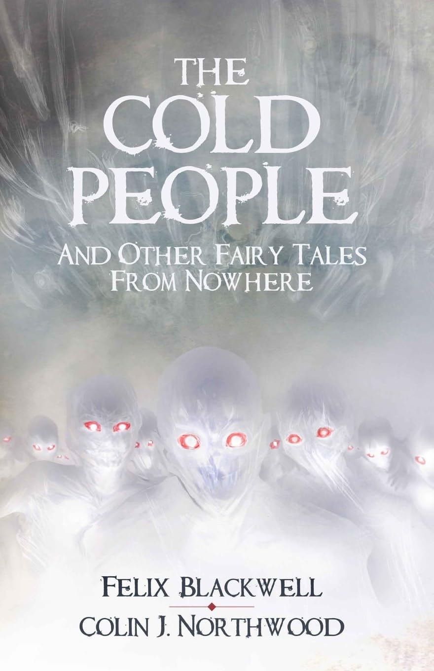 The Cold People And Other Fairy Tales from Nowhere