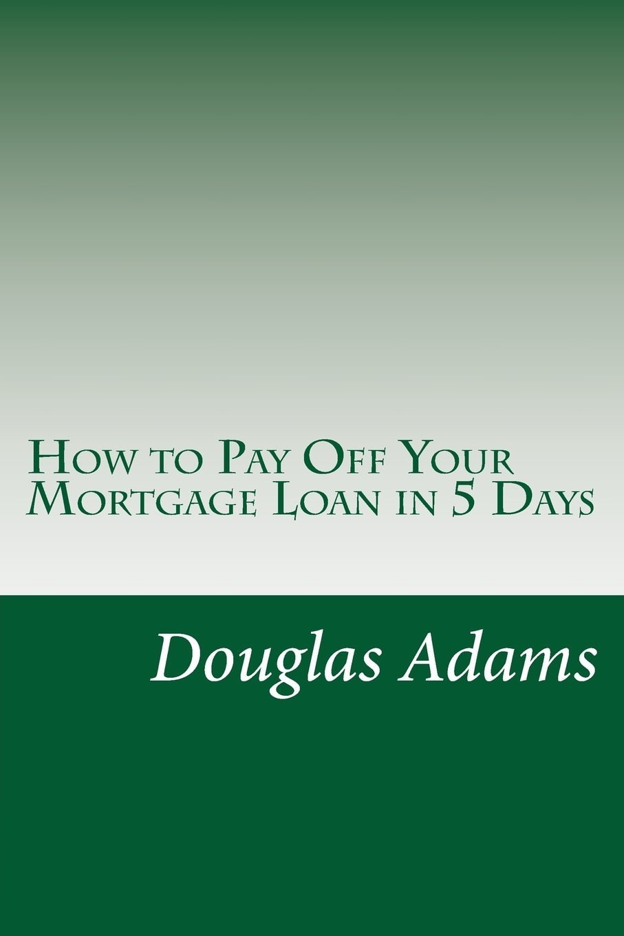 How to Pay Off Your Mortgage Loan in 5 Days "Emotional Peace by Declaring War on Interest"