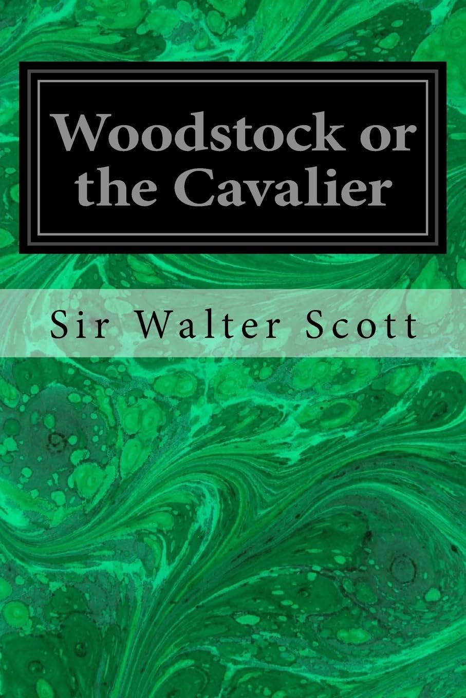 Woodstock; Or, the Cavalier
