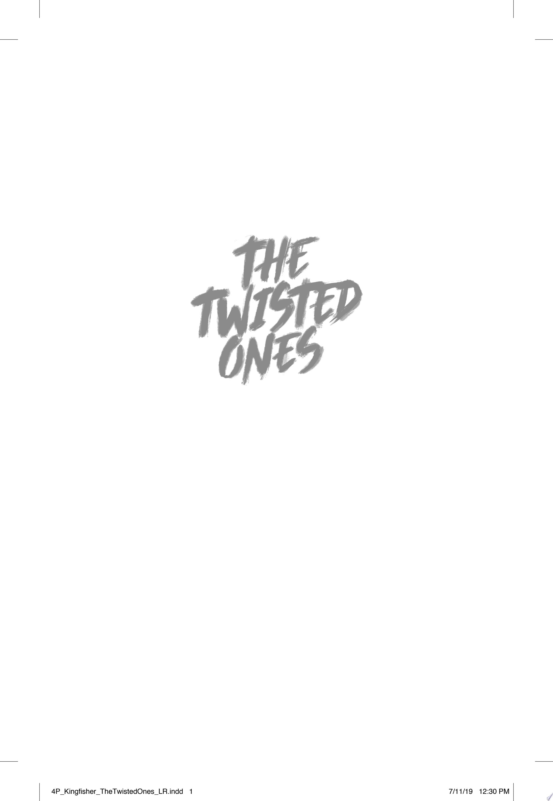 The Twisted Ones