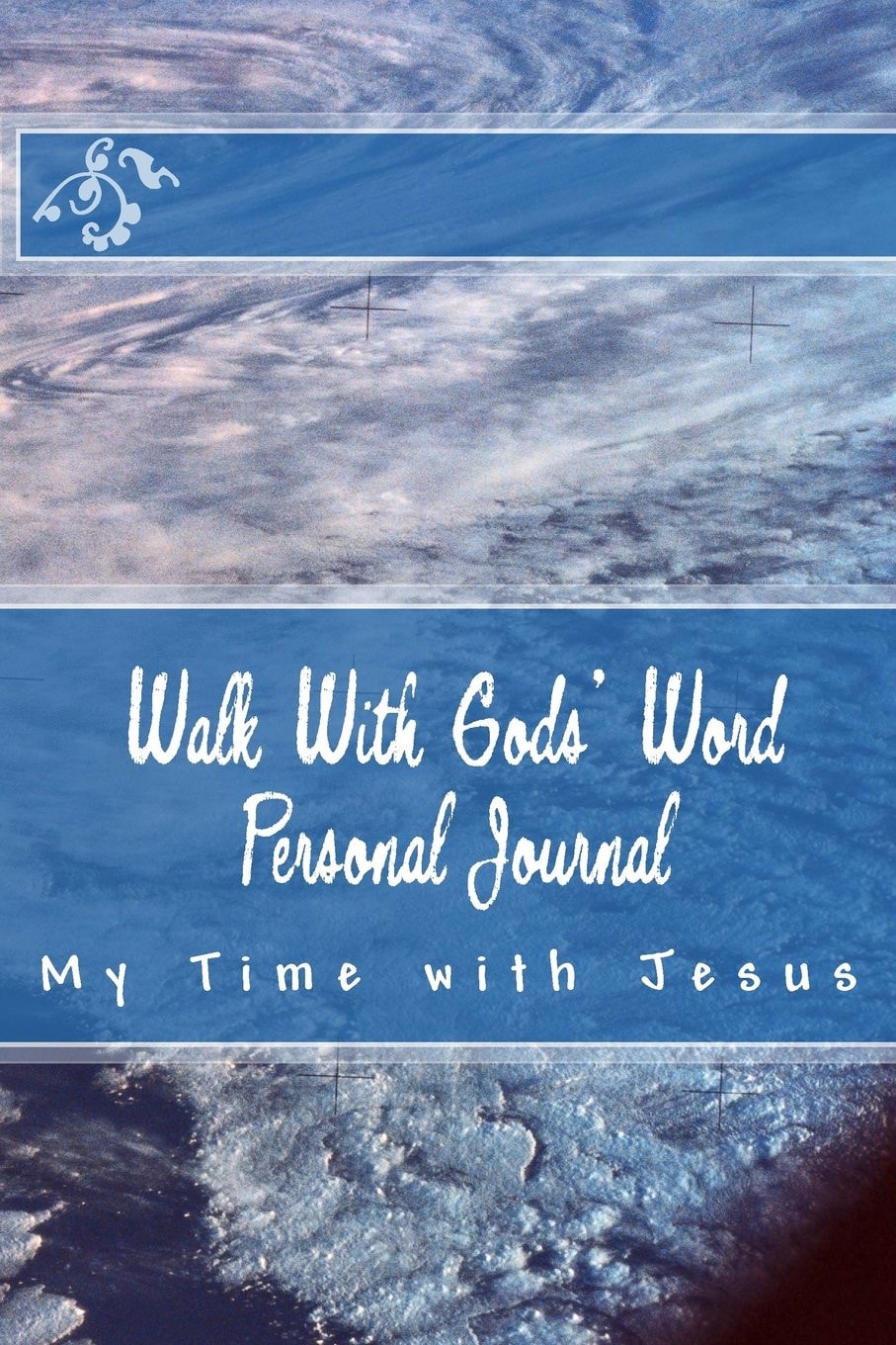 Walk with Gods' Word Personal Journal My Time with Jesus