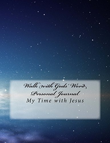 Walk WithGods' Word Personal Journal My Time with Jesus