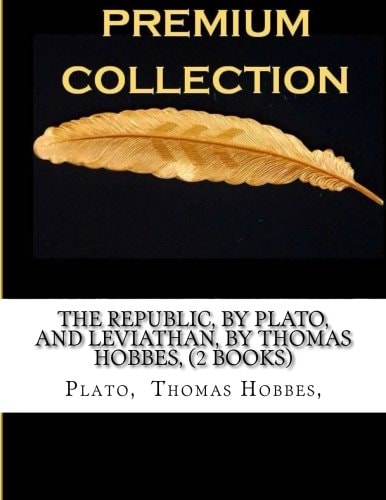 The Republic, by Plato, and Leviathan, by Thomas Hobbes, (2 Books)