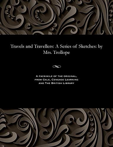 Travels and Travellers A Series of Sketches
