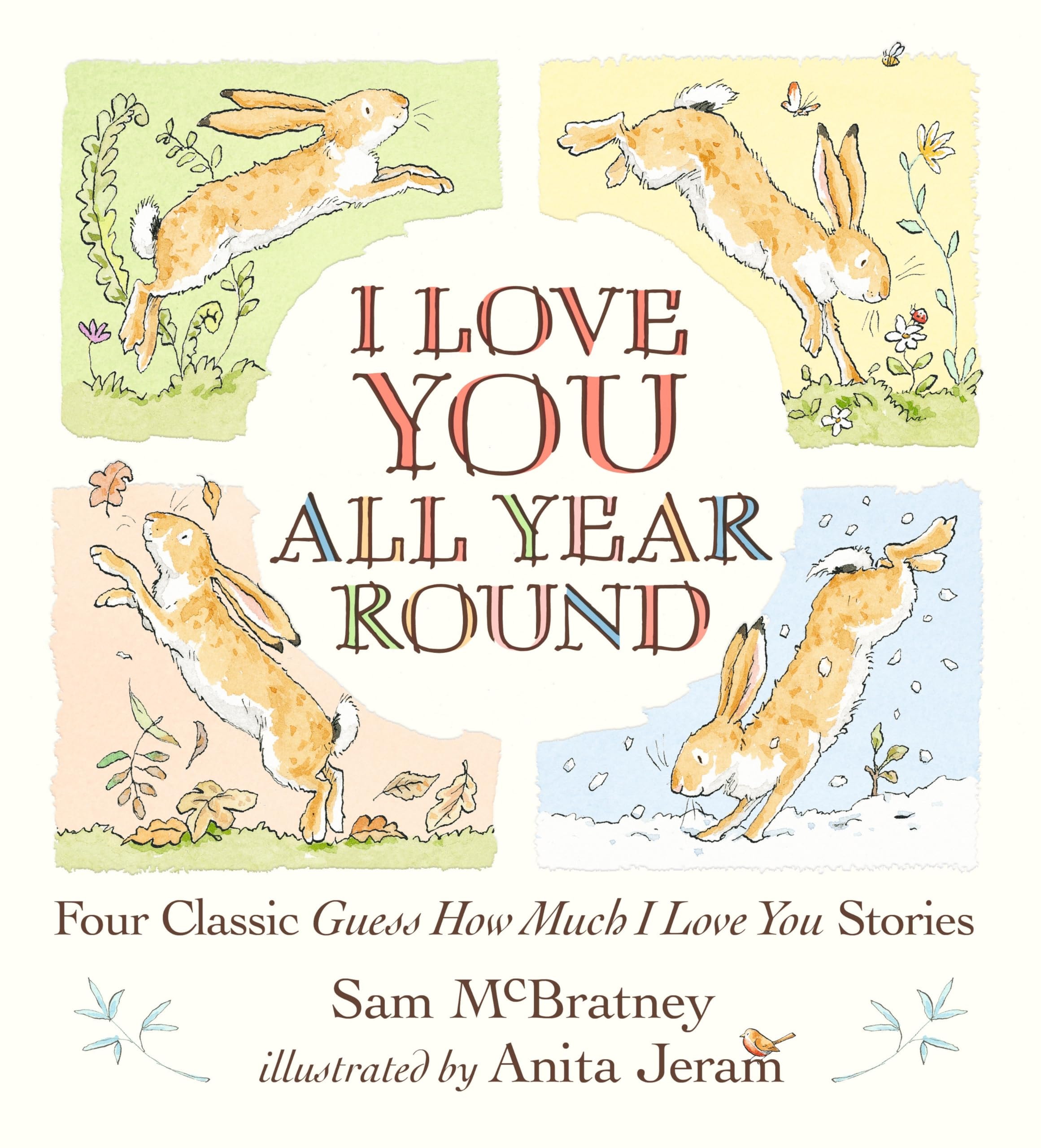 I Love You All Year Round Four Classic Guess How Much I Love You Stories