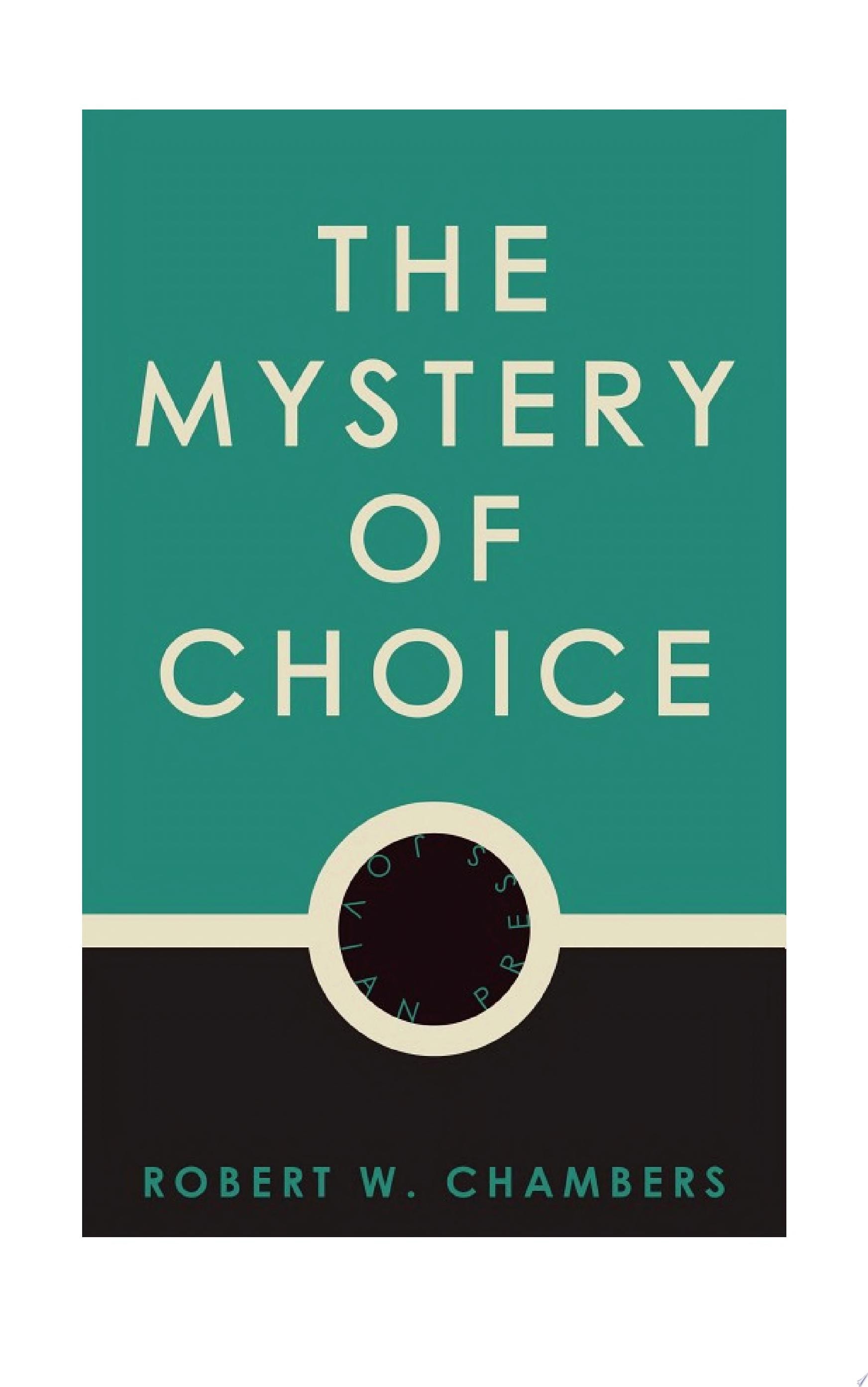 The Mystery of Choice