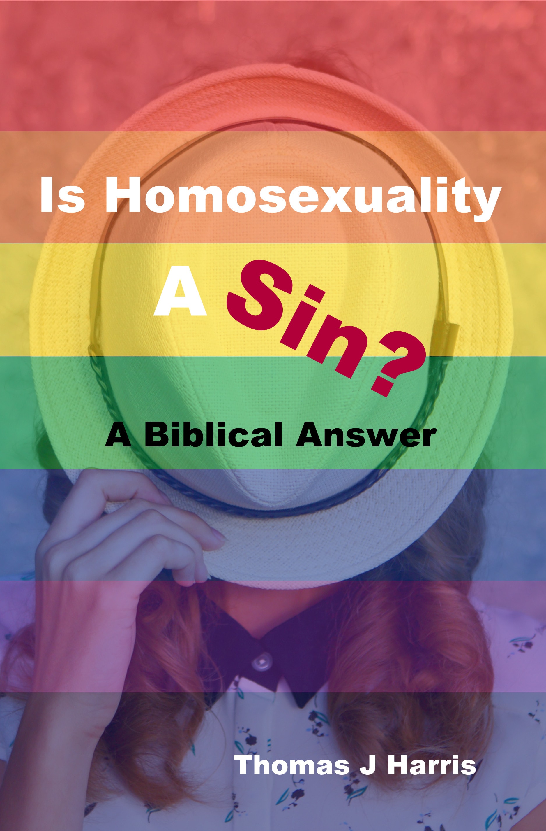 Is Homosexuality a Sin? A Biblical Answer