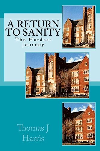 A Return to Sanity The Hardest Journey