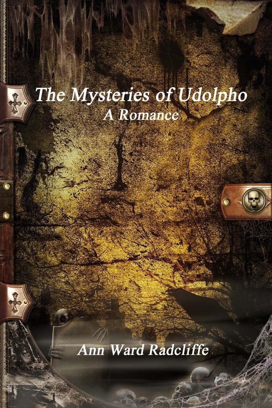 The Mysteries of Udolpho A Romance