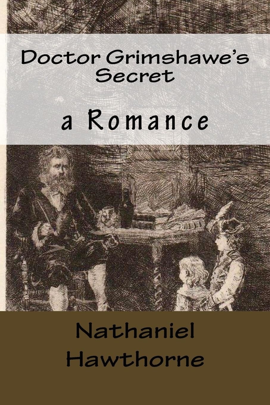 Doctor Grimshawe's Secret A Romance