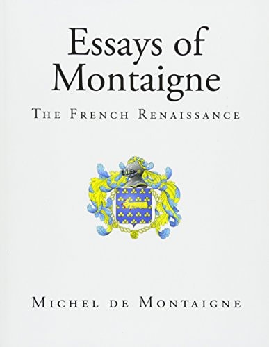 Essays Of Montaigne Volume 1