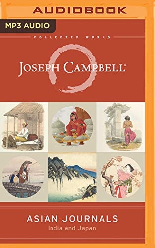 Asian Journals (The Collected Works of Joseph Campbell)
