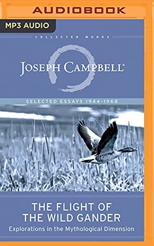 Flight of the Wild Gander, The (The Collected Works of Joseph Campbell)